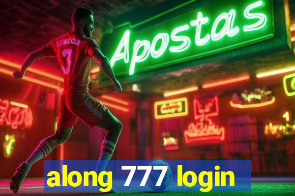 along 777 login