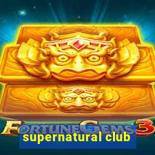 supernatural club