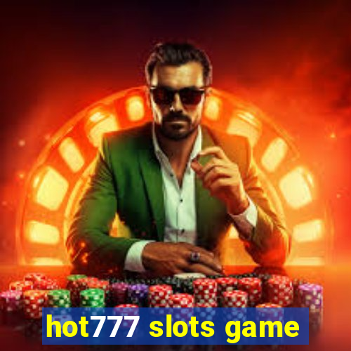 hot777 slots game