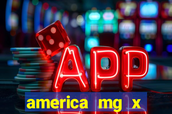 america mg x operario palpite