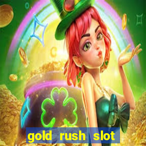 gold rush slot free play