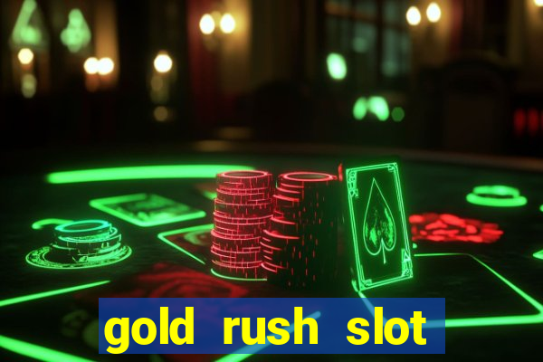 gold rush slot free play