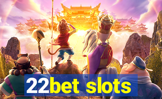 22bet slots