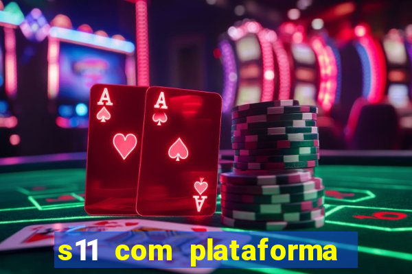 s11 com plataforma de jogos