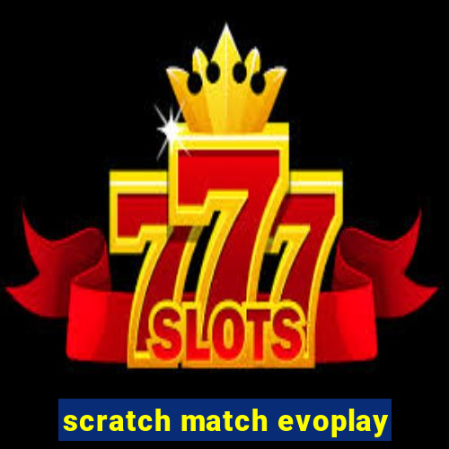 scratch match evoplay