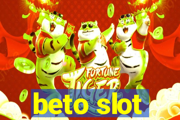 beto slot