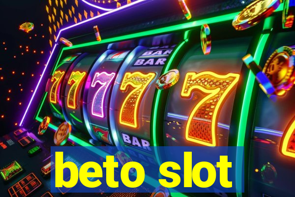 beto slot