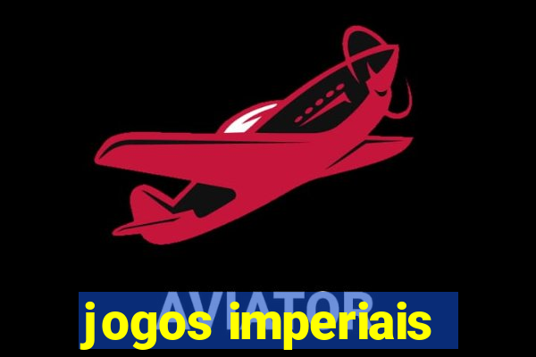 jogos imperiais