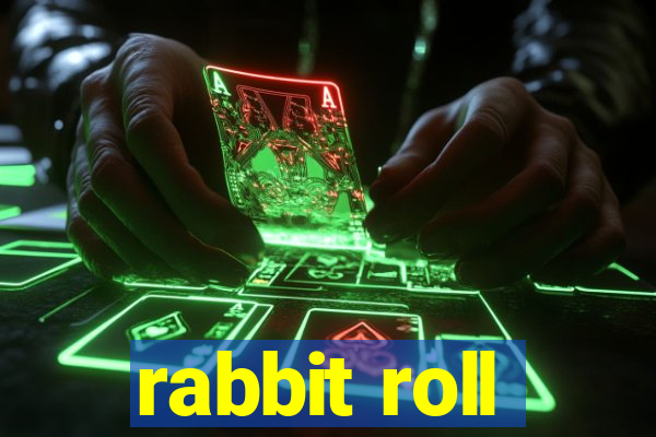 rabbit roll