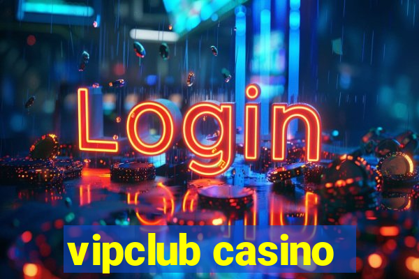 vipclub casino