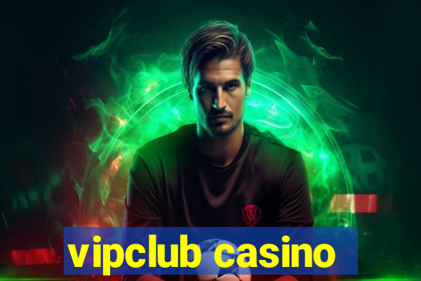 vipclub casino