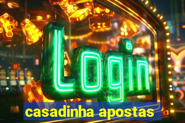 casadinha apostas