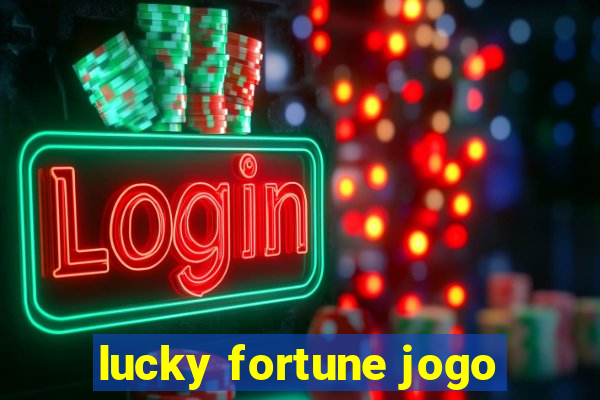 lucky fortune jogo