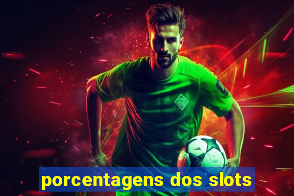 porcentagens dos slots