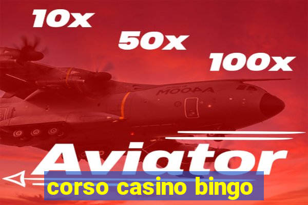 corso casino bingo