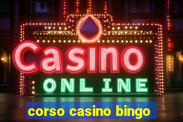 corso casino bingo