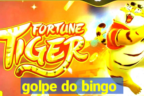 golpe do bingo