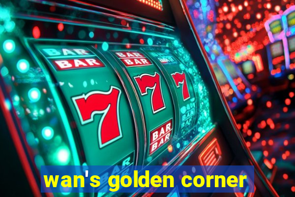 wan's golden corner