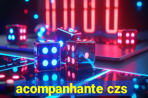 acompanhante czs