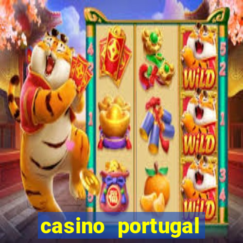 casino portugal melhor slot