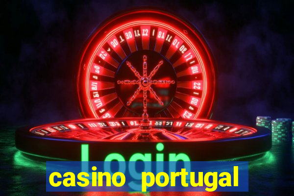 casino portugal melhor slot