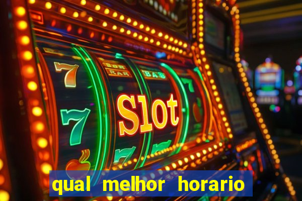 qual melhor horario para jogar pixbet