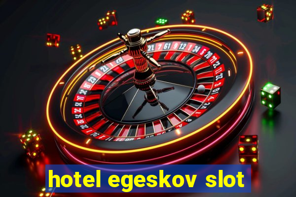 hotel egeskov slot