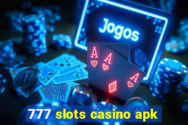 777 slots casino apk