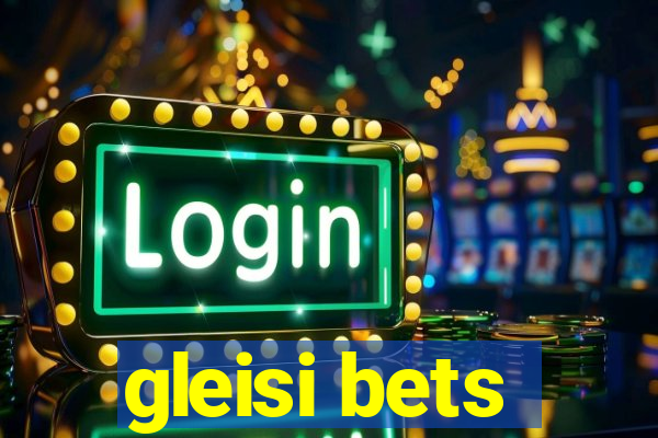 gleisi bets