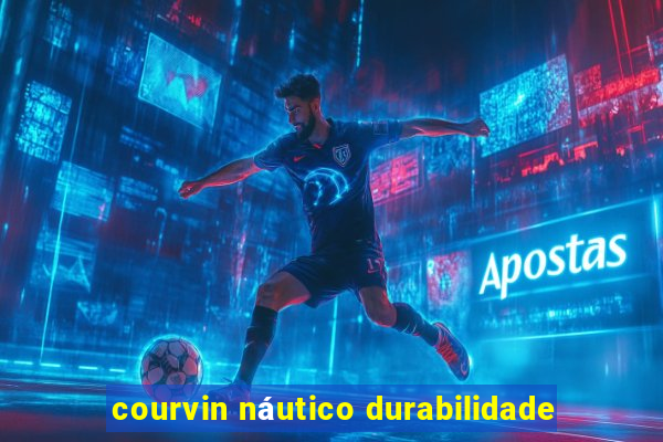 courvin náutico durabilidade