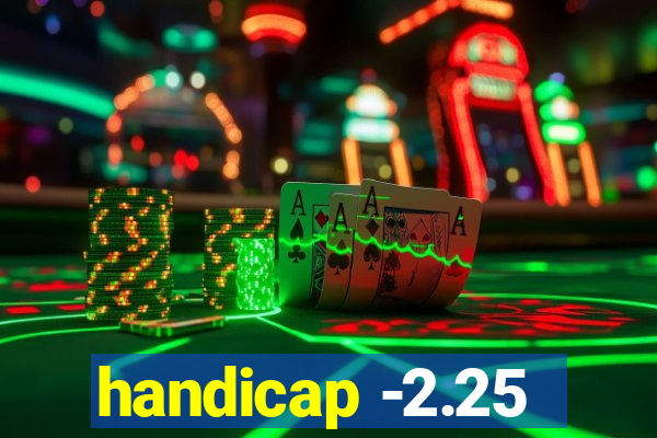 handicap -2.25