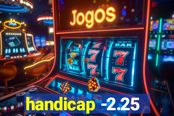 handicap -2.25