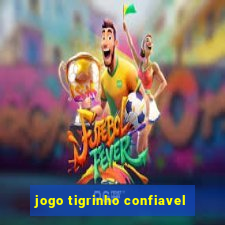 jogo tigrinho confiavel