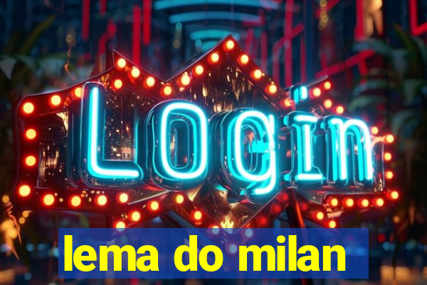 lema do milan