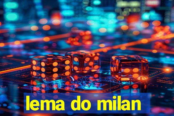 lema do milan