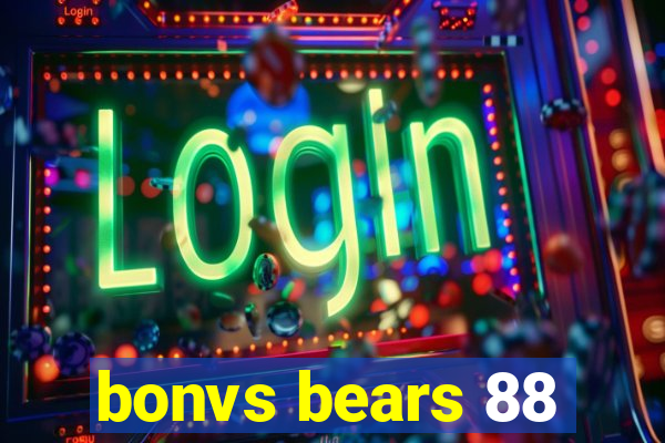 bonvs bears 88