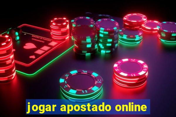 jogar apostado online