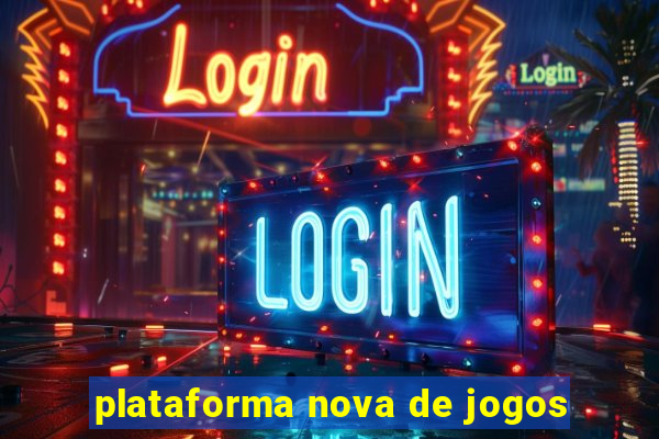 plataforma nova de jogos