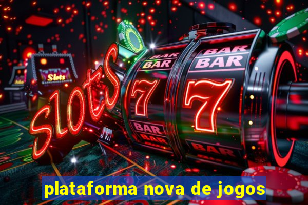 plataforma nova de jogos