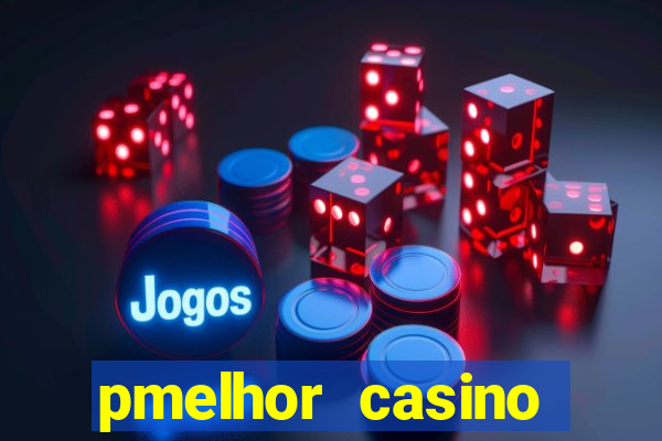 pmelhor casino online portugal