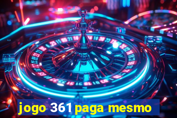 jogo 361 paga mesmo