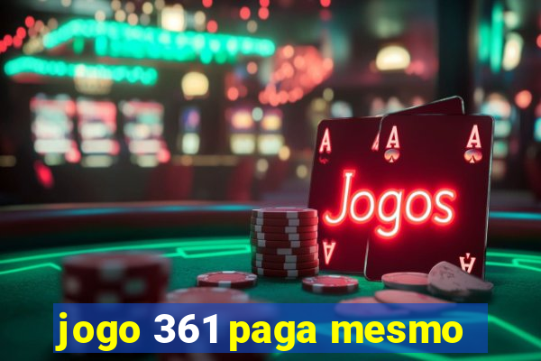 jogo 361 paga mesmo