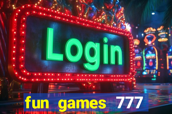 fun games 777 casino online