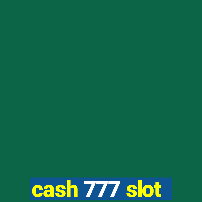 cash 777 slot