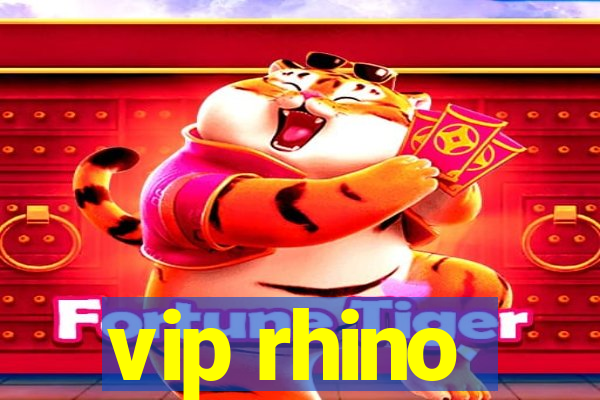 vip rhino