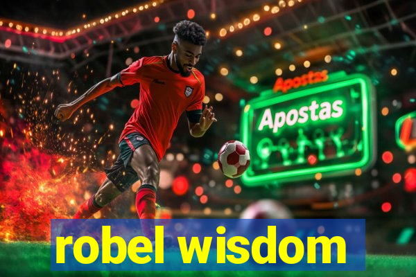 robel wisdom