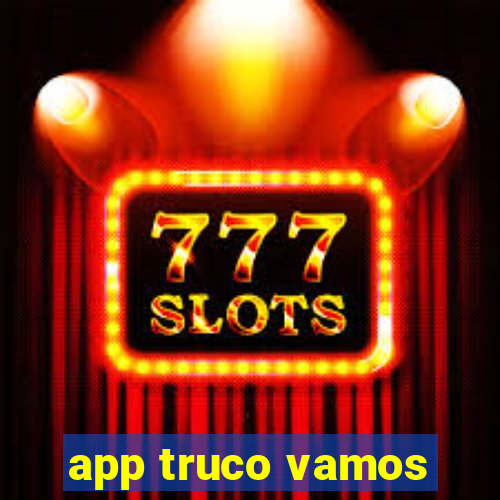 app truco vamos