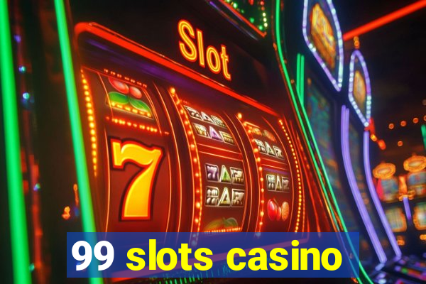 99 slots casino