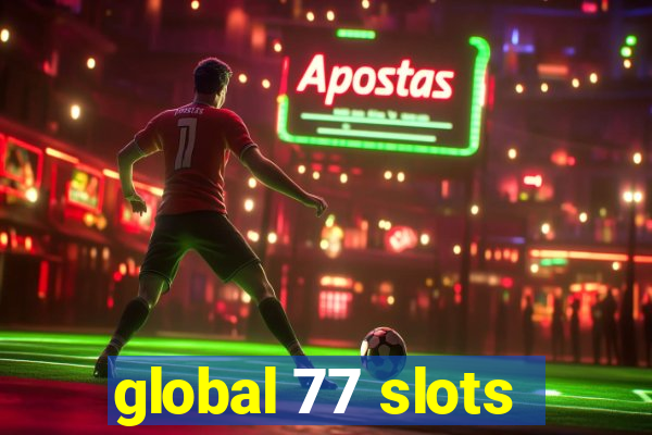 global 77 slots