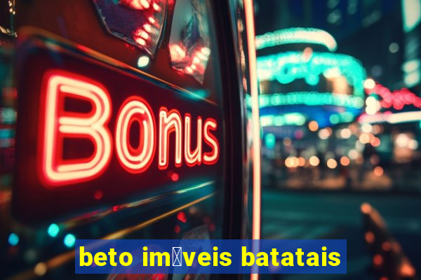 beto im贸veis batatais